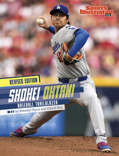 Shohei Ohtani: Baseball Trailblazer (Revised Edition) -- Cheryl Kim, Paperback