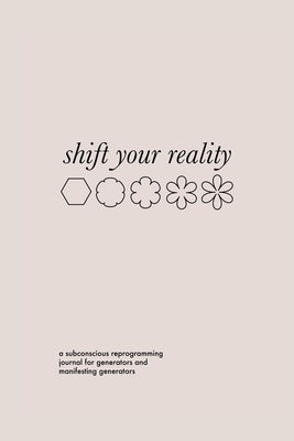 Shift Your Reality Guided Journal for Generators and MGs (Softcover) -- Rachel Lieberman, Paperback
