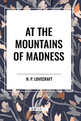 At the Mountains of Madness -- H. P. Lovecraft, Paperback