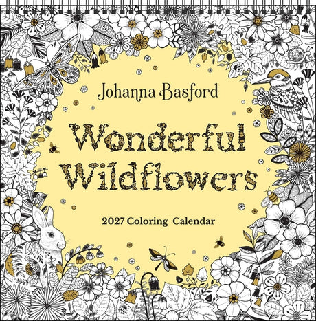 Johanna Basford 2027 Coloring Wall Calendar: Wonderful Wildflowers -- Johanna Basford, Wall