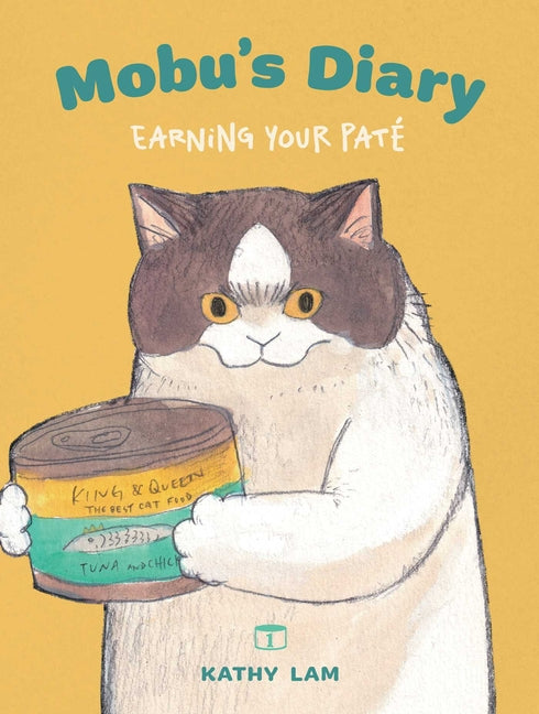 Mobu's Diary: Earning Your Paté Volume 1 -- Kathy Lam, Paperback
