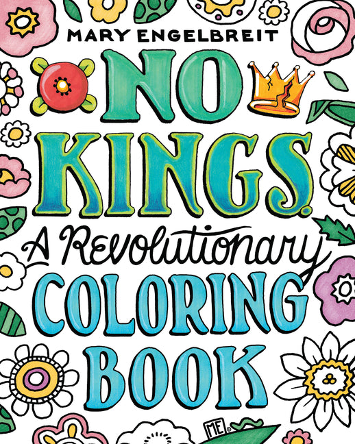 No Kings: A Revolutionary Coloring Book -- Mary Engelbreit, Paperback