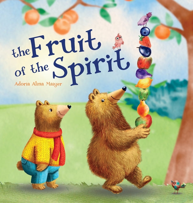 The Fruit of The Spirit -- Adoria Alina Maiyer Publishing, Hardcover