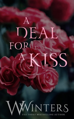 A Deal For A Kiss: Alternative Cover -- W. Winters, Paperback