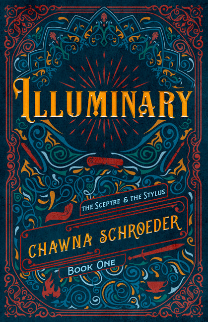 Illuminary: Volume 1 -- Chawna Schroeder, Hardcover