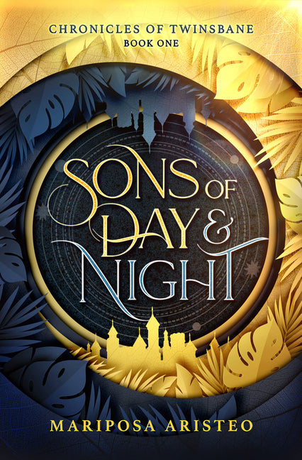 Sons of Day & Night: Volume 1 -- Mariposa Aristeo, Hardcover