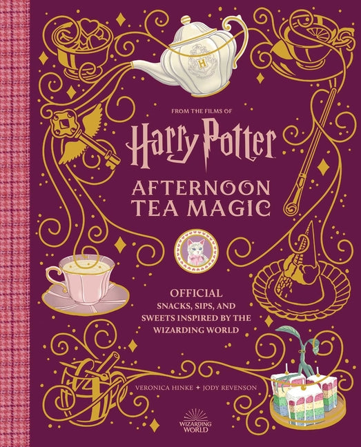 Harry Potter: Afternoon Tea Magic: Official Snacks, Sips, and Sweets Inspired by the Wizarding World -- Veronica Hinke, Hardcover