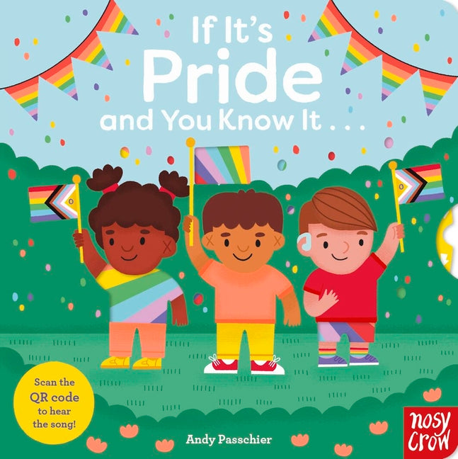 If It's Pride and You Know It . . . -- Andy Passchier, Board Book
