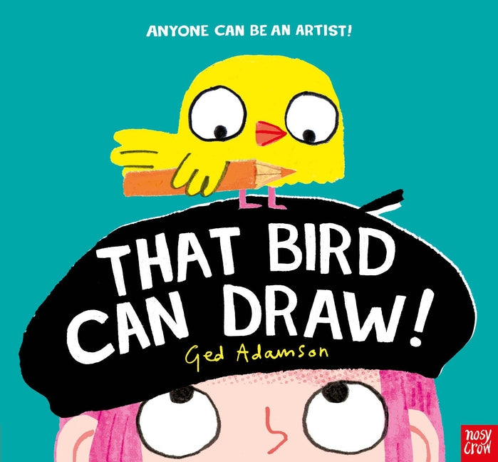 That Bird Can Draw! -- Ged Adamson, Hardcover