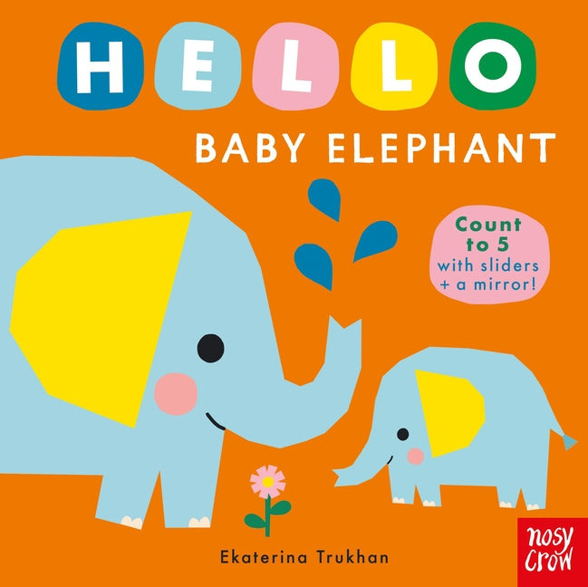 Hello Baby Elephant -- Ekaterina Trukhan, Board Book