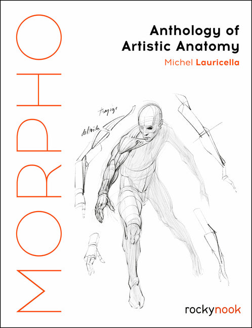 Morpho: Anthology of Artistic Anatomy -- Michel Lauricella, Paperback