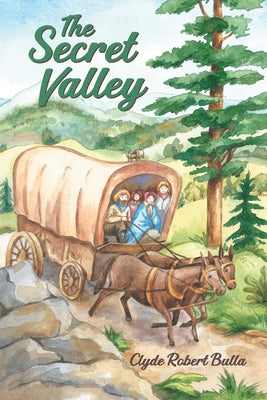 The Secret Valley -- Clyde Robert Bulla, Paperback