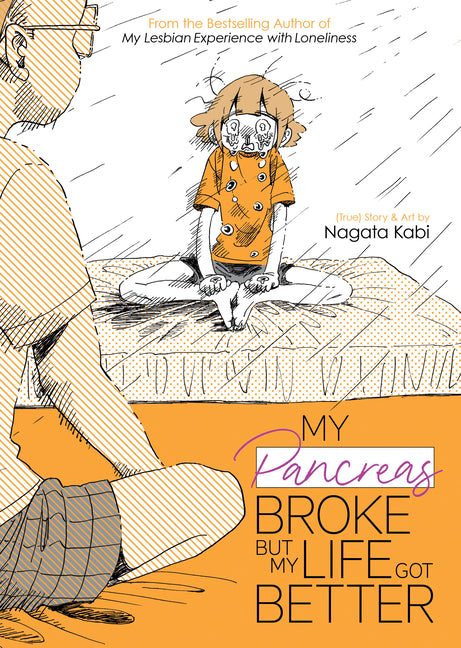 My Pancreas Broke, But My Life Got Better -- Nagata Kabi, Paperback