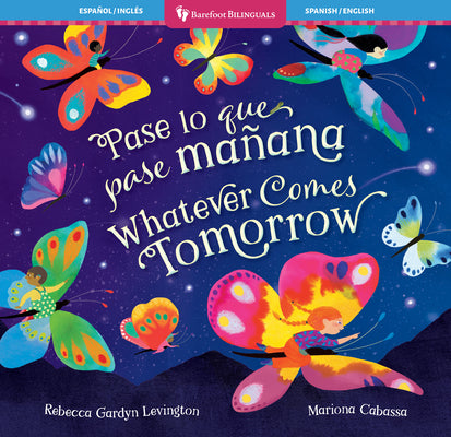 Whatever Comes Tomorrow (Bilingual Spanish & English) by Gardyn Levington, Rebecca