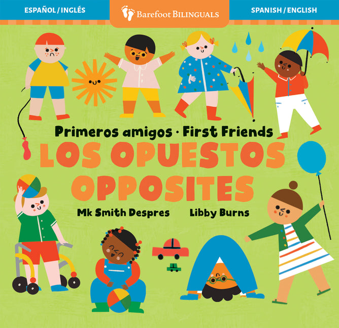 Primeros Amigos: Los Opuestos / First Friends: Opposites -- Mk Smith Despres, Board Book