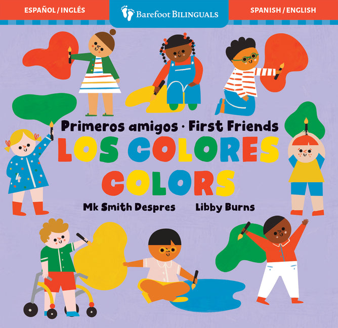 Primeros Amigos: Los Colores / First Friends: Colors -- Mk Smith Despres, Board Book