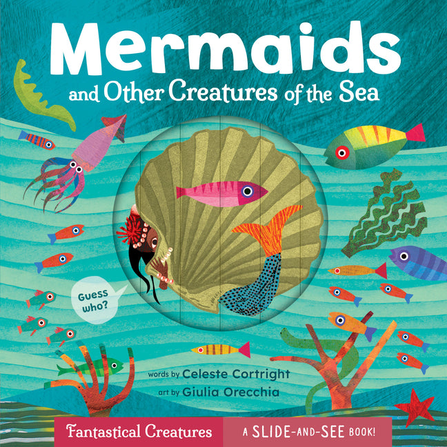 Mermaids and Other Creatures of the Sea -- Celeste Cortright, Board Book