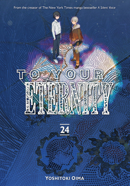 To Your Eternity 24 -- Yoshitoki Oima, Paperback