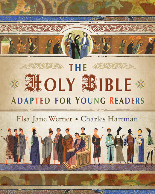 The Holy Bible Adapted for Young Readers -- Elsa Jane Werner, Bible