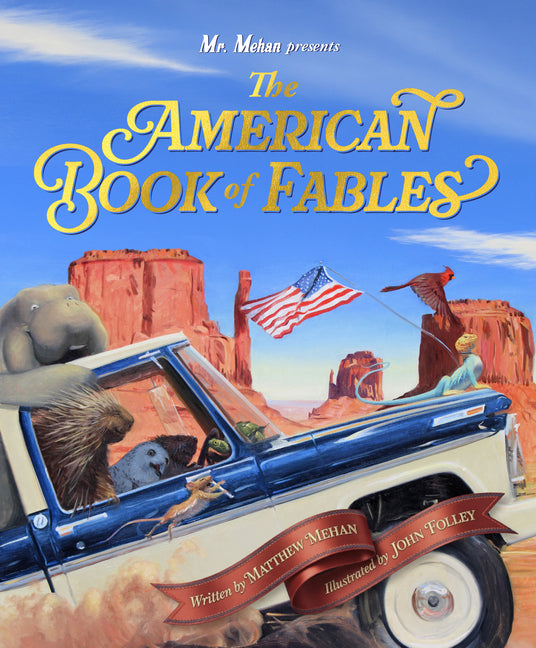 The American Book of Fables -- Matthew T. Mehan, Hardcover