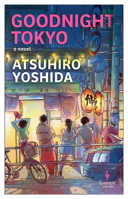 Goodnight Tokyo -- Atsuhiro Yoshida, Paperback