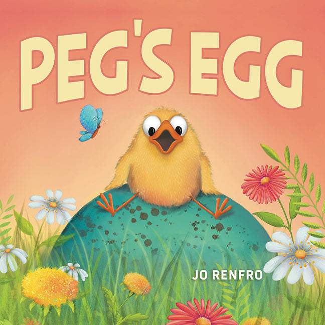 Peg's Egg -- Jo Renfro, Hardcover