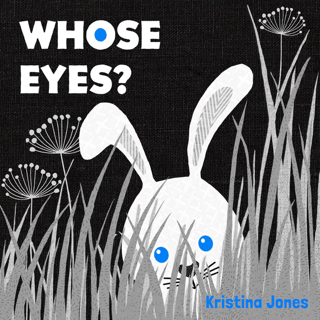 Whose Eyes? -- Kristina Jones, Board Book
