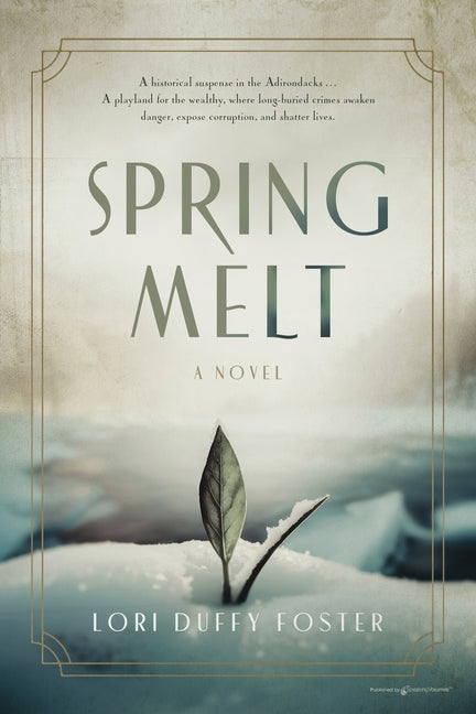 Spring Melt -- Lori Duffy Foster, Paperback