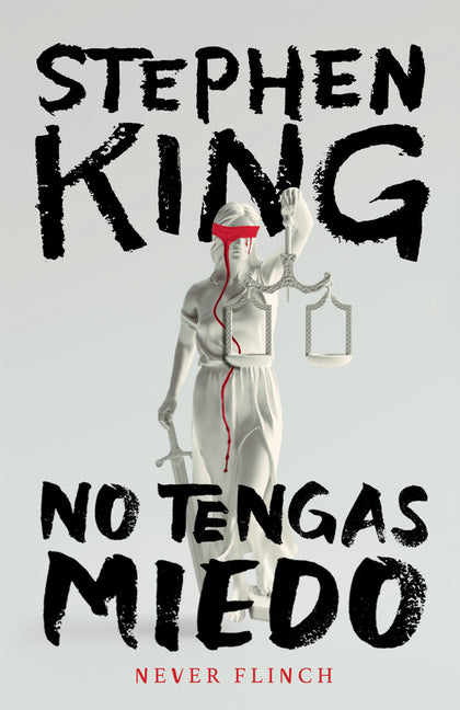 Never Flinch (No Tengas Miedo) Spanish Edition -- Stephen King, Paperback