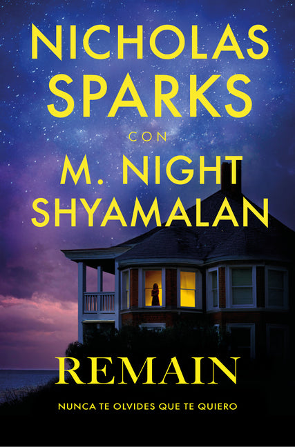 Remain (Nunca Olvides Que Te Quiero) (Spanish Edition) -- Nicholas Sparks, Paperback