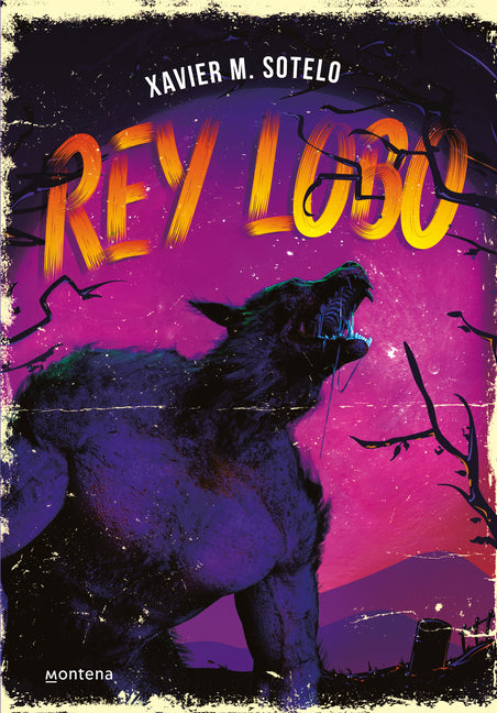 Rey Lobo / Wolf King -- Xavier M. Sotelo, Paperback