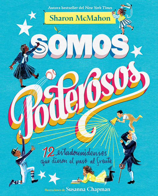 Somos Poderosos / We Are Mighty: 12 Estadounidenses Que Dieron El Paso Al Frente -- Sharon McMahon, Hardcover