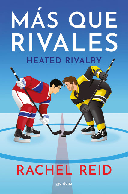 Más Que Rivales / Heated Rivalry -- Rachel Reid, Paperback