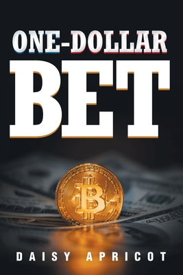 One-Dollar Bet -- Daisy Apricot, Paperback