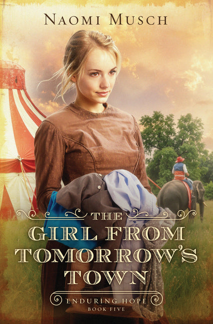 The Girl from Tomorrow's Town: Volume 5 -- Naomi Musch, Paperback
