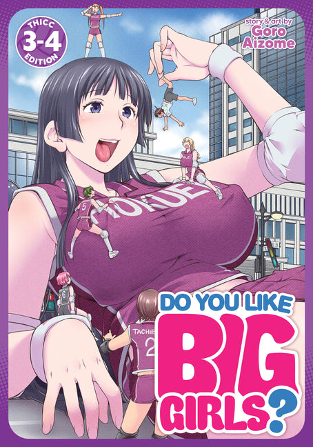 Do You Like Big Girls? (Omnibus) Vol. 3-4 -- Goro Aizome, Paperback