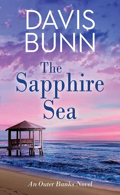 The Sapphire Sea: An Outer Banks Novel -- T. Davis Bunn, Library Binding