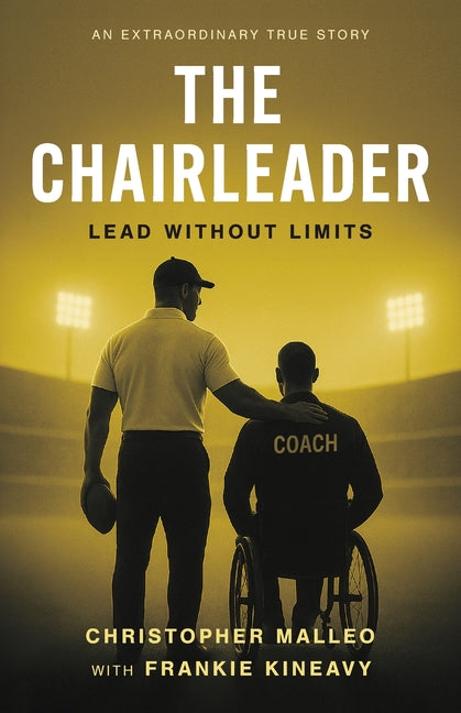 The ChairLeader: Lead Without Limits -- Chris Malleo, Paperback