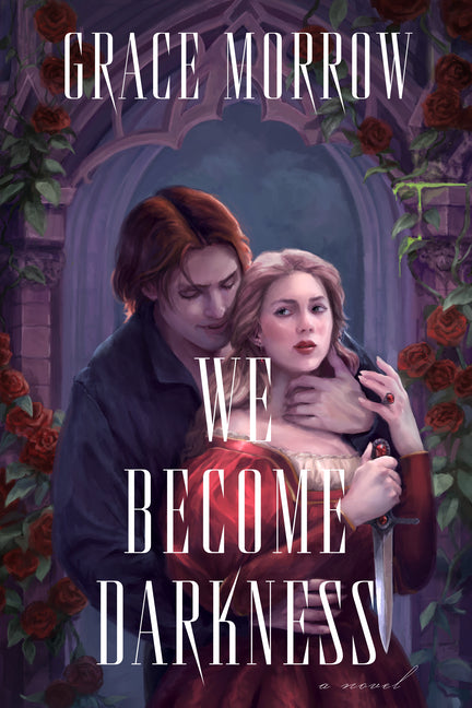 We Become Darkness -- Grace Morrow, Paperback