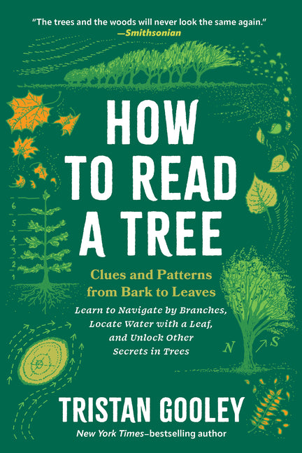 How to Read a Tree: Clues and Patterns from Bark to Leaves -- Tristan Gooley, Paperback