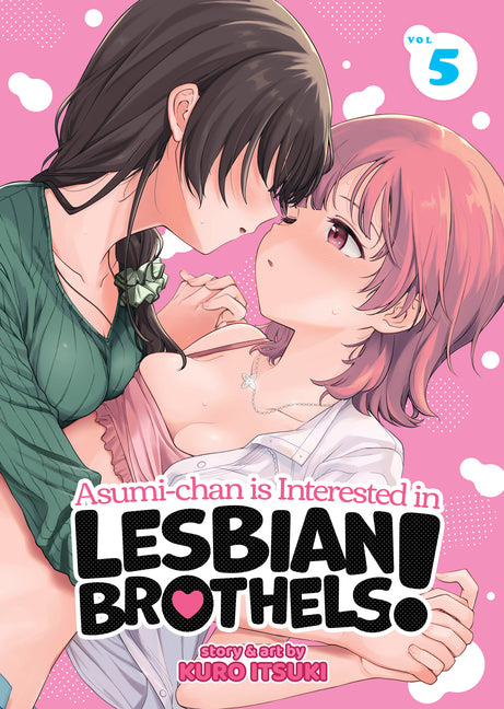 Asumi-Chan Is Interested in Lesbian Brothels! Vol. 5 -- Kuro Itsuki, Paperback