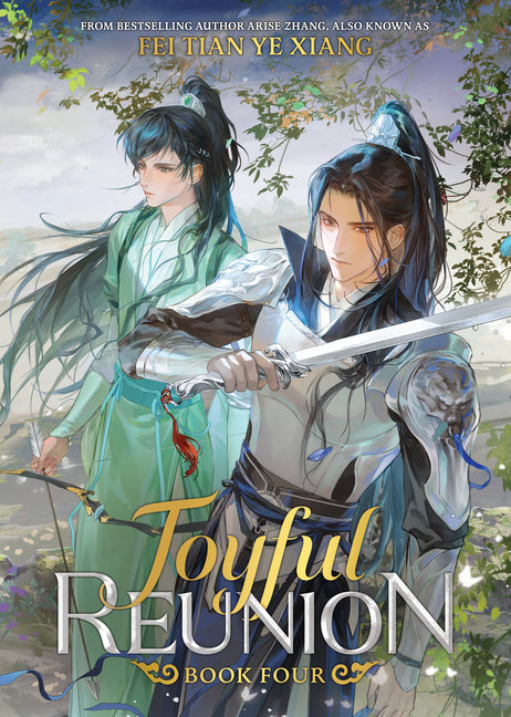 Joyful Reunion (Novel) Vol. 4 -- Fei Tian Ye Xiang, Paperback