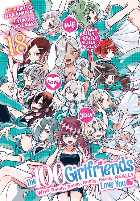 The 100 Girlfriends Who Really, Really, Really, Really, Really Love You Vol. 18 -- Rikito Nakamura, Paperback
