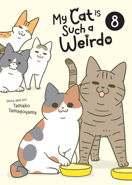 My Cat Is Such a Weirdo Vol. 8 -- Tamako Tamagoyama, Paperback