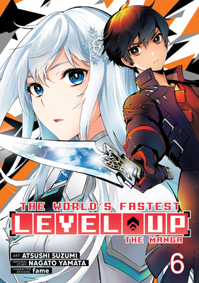 The World's Fastest Level Up (Manga) Vol. 6 by Yamata, Nagato