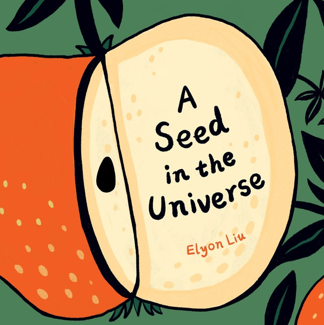 A Seed in the Universe -- Elyon Liu, Hardcover