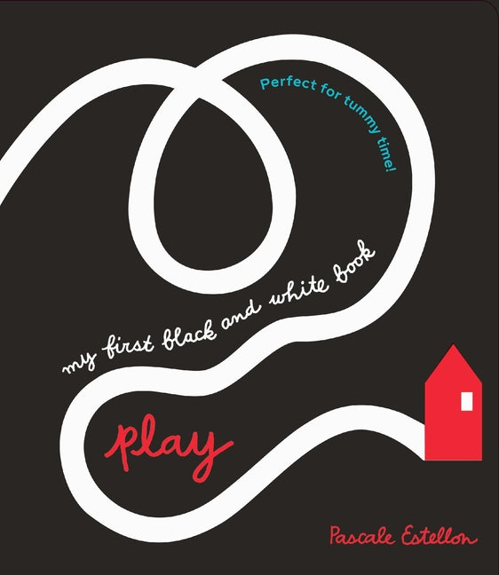 My First Black and White Book: Play! -- Pascale Estellon, Board Book