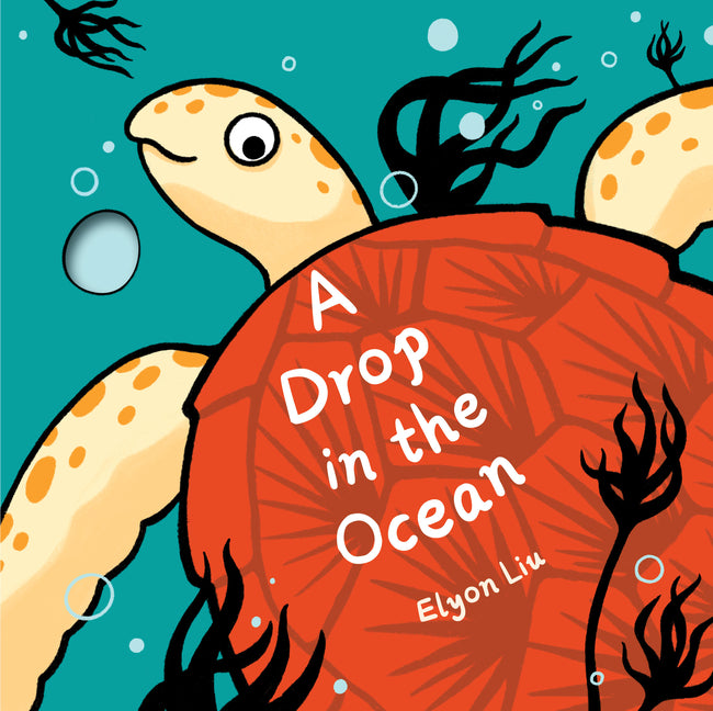 A Drop in the Ocean -- Elyon Liu, Hardcover