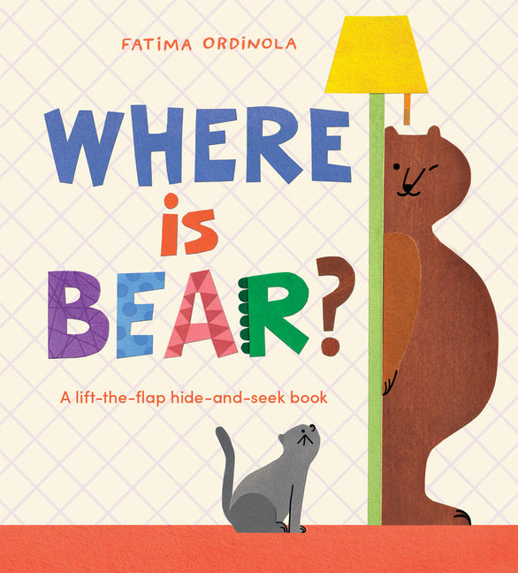 Where Is Bear? -- Fátima Ordinola, Board Book