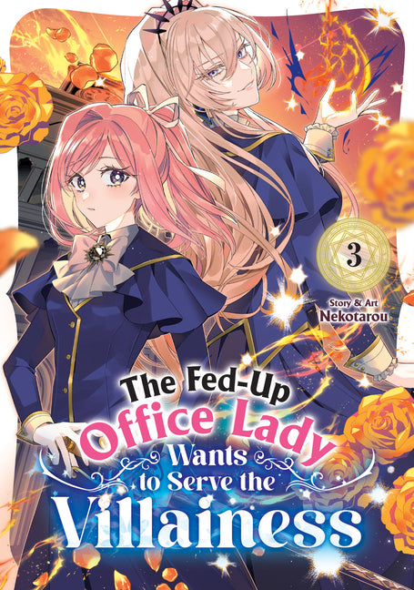 The Fed-Up Office Lady Wants to Serve the Villainess Vol. 3 -- Nekotarou, Paperback